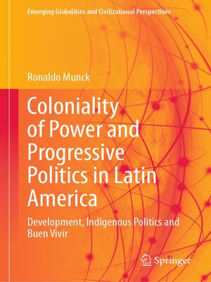 cover image of Coloniality of Power and Progressive Politics in Latin America